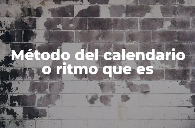 Método Del Calendario o Ritmo que es