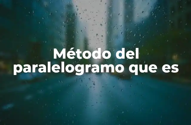 Método Del Paralelogramo que es