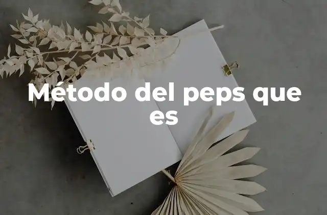 Método Del Peps que es