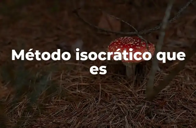 Método Isocrático que es
