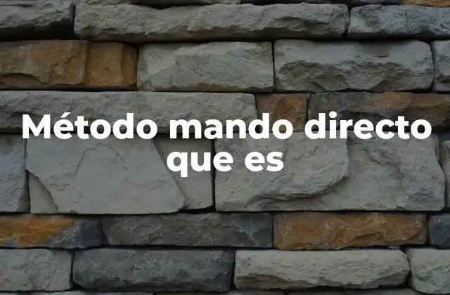 Método Mando Directo que es