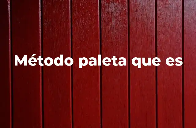 Método Paleta que es
