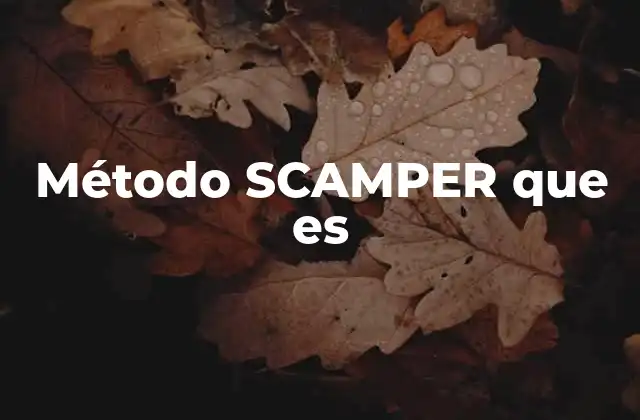 Método Scamper que es 2 Cómo funciona el método SCAMPER