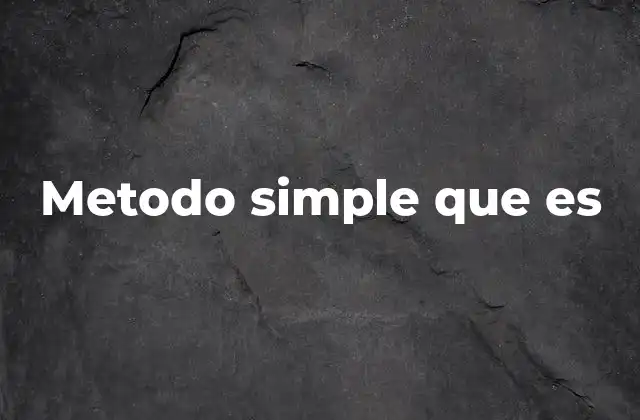 Metodo Simple que es