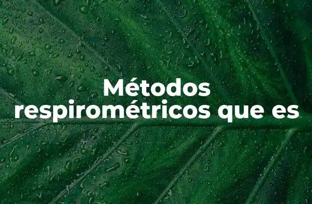 Métodos Respirométricos que es