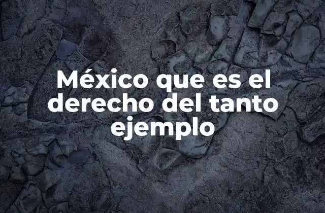 México que es el Derecho Del Tanto Ejemplo