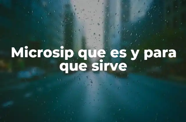 Microsip que es y para que Sirve