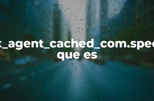 Mobclick_agent_cached_com.speedymovil que es 2 El papel de los agentes de análisis en las aplicaciones móviles