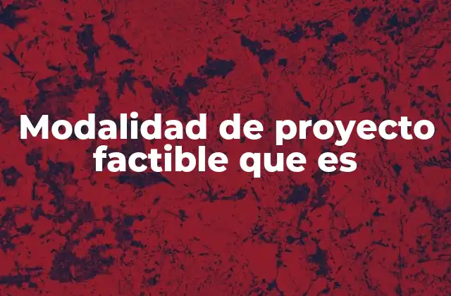 Cómo se identifica una modalidad de proyecto factible