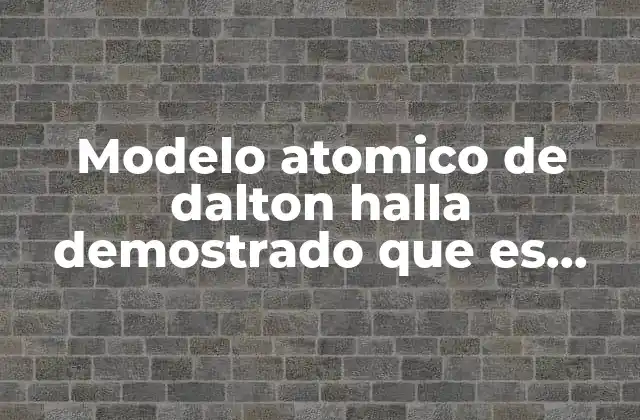 Orígenes del modelo atómico y su impacto en la ciencia