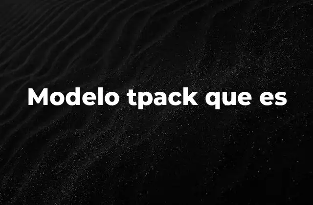Modelo Tpack que es