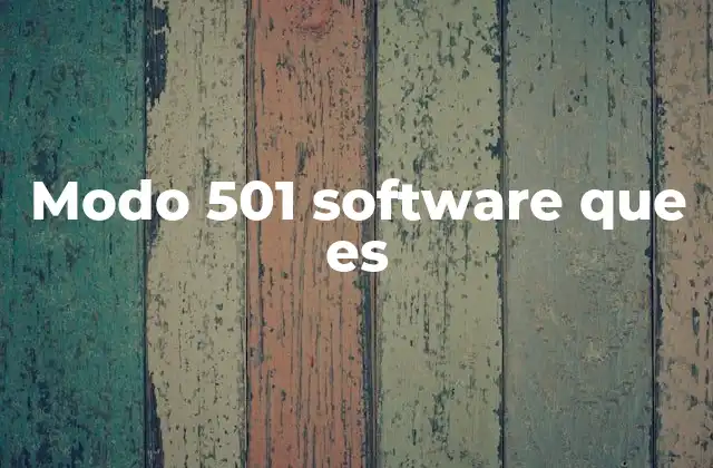 Modo 501 Software que es
