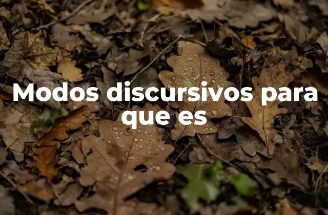 Modos Discursivos para que es