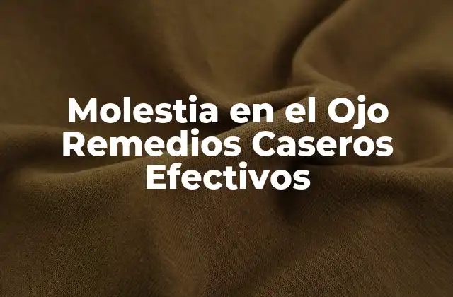 Molestia en el Ojo Remedios Caseros Efectivos 2 ¿Cuáles son los Síntomas de la Molestia en el Ojo?