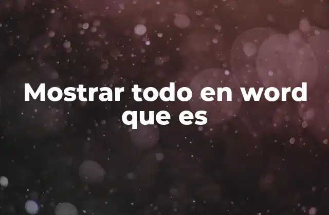 Mostrar Todo en Word que es