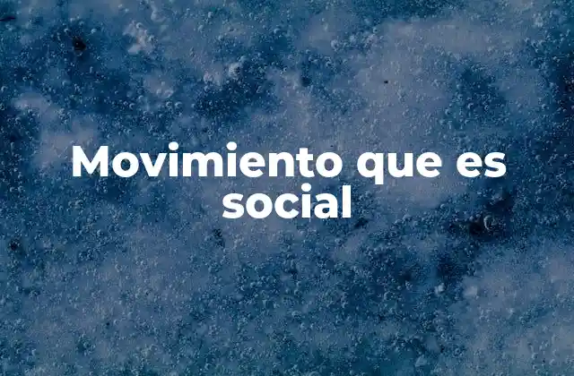 Movimiento que es Social