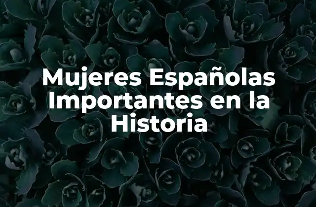 Mujeres Españolas Importantes en la Historia 2 María de Molina, la Reina que Cambió la Historia