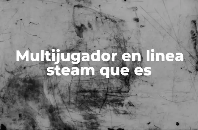 Cómo Steam ha transformado la interacción entre jugadores