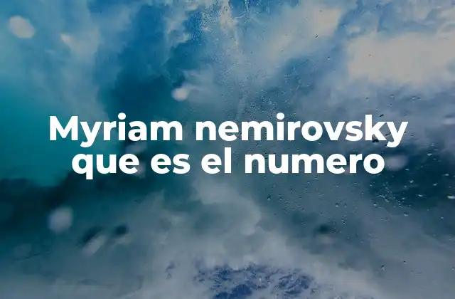 Myriam Nemirovsky que es el Numero