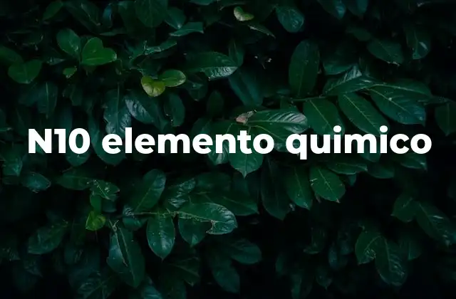 N10 Elemento Quimico