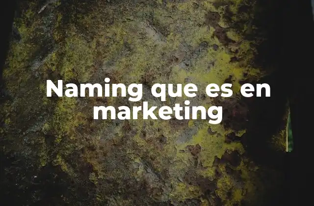 Naming que es en Marketing
