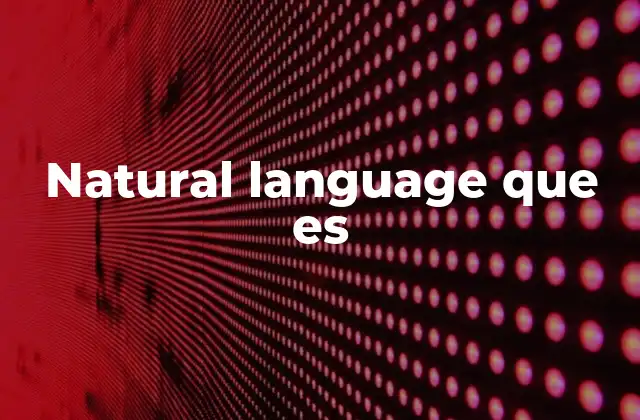 Natural Language que es