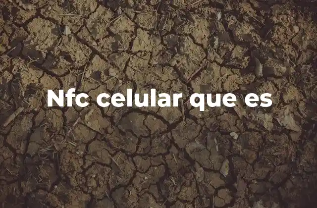 Nfc Celular que es