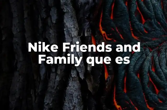 Nike Friends And Family que es