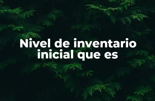 ¿Cómo se relaciona el inventario inicial con el flujo de mercancías?