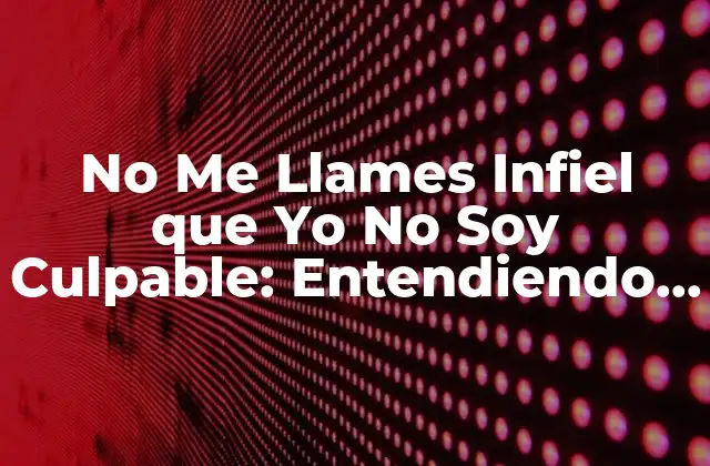 ¿Qué es la Infidelidad y por qué Ocurre?