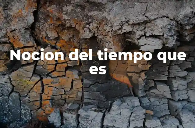 La noción del tiempo como una experiencia única