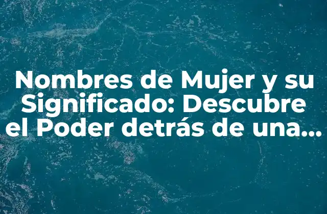 Orígenes de los Nombres de Mujer