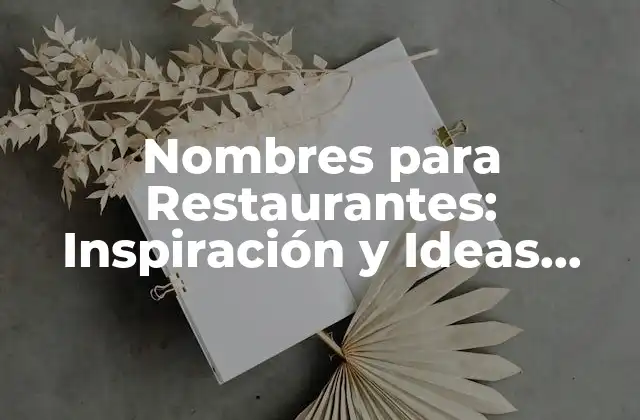Nombres para Restaurantes: Inspiración y Ideas para Tu Negocio
