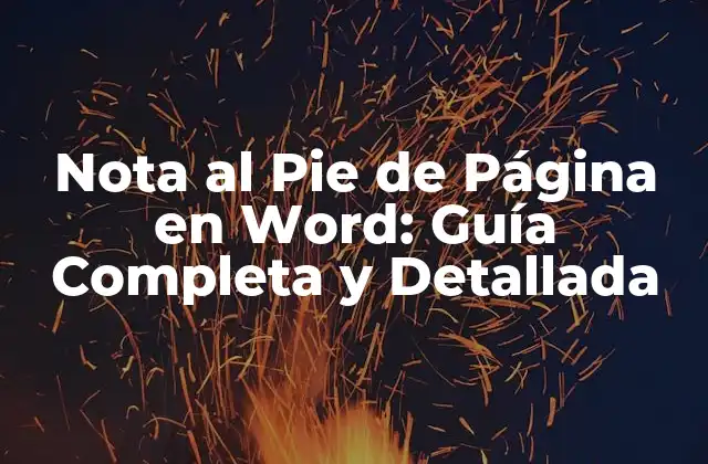 Nota Al Pie de Página en Word: Guía Completa y Detallada