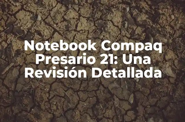 Diseño y Construcción del Notebook Compaq Presario 21
