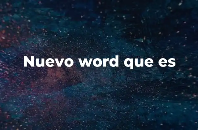 Nuevo Word que es
