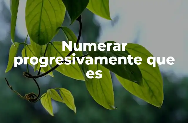 Numerar Progresivamente que es