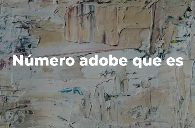 Número Adobe que es