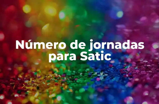 Número de Jornadas para Satic