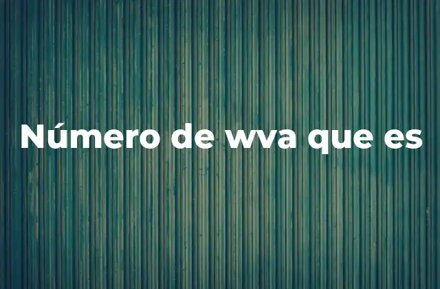 Número de Wva que es