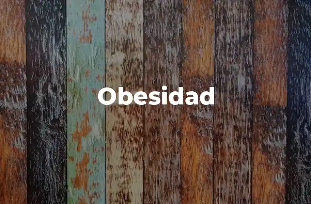 Factores que contribuyen al desarrollo de la obesidad