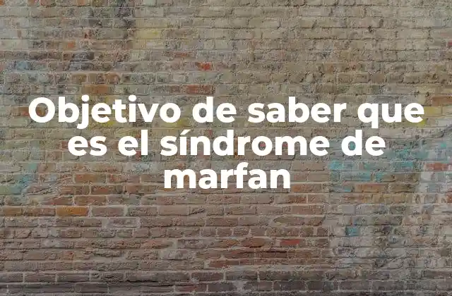 El impacto del síndrome de Marfan en el sistema cardiovascular