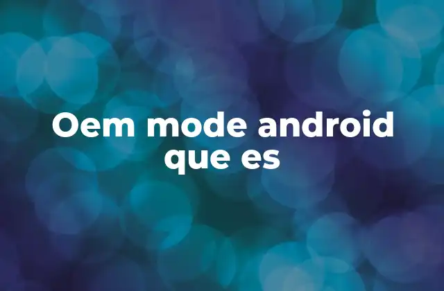 La importancia de la personalización en el ecosistema Android