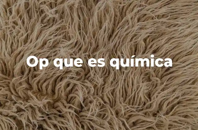 Op que es Química