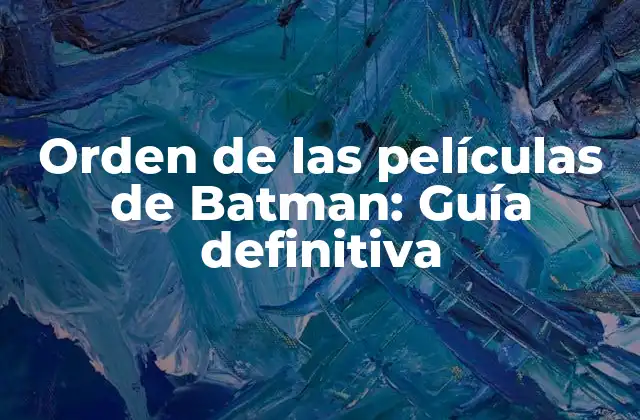 Las películas clásicas de Batman (1966-1997)