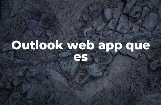 Outlook Web App que es
