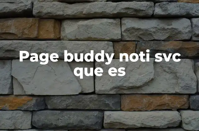 ¿Cómo funciona el servicio Page Buddy Noti Svc?