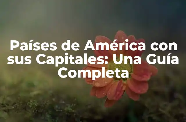 Países de América del Norte con sus Capitales