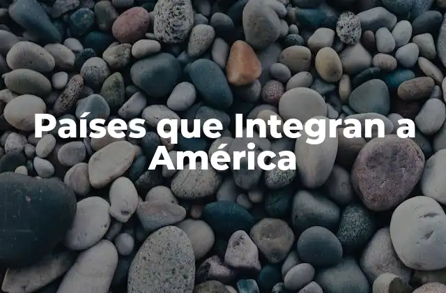 Países que Integran a América