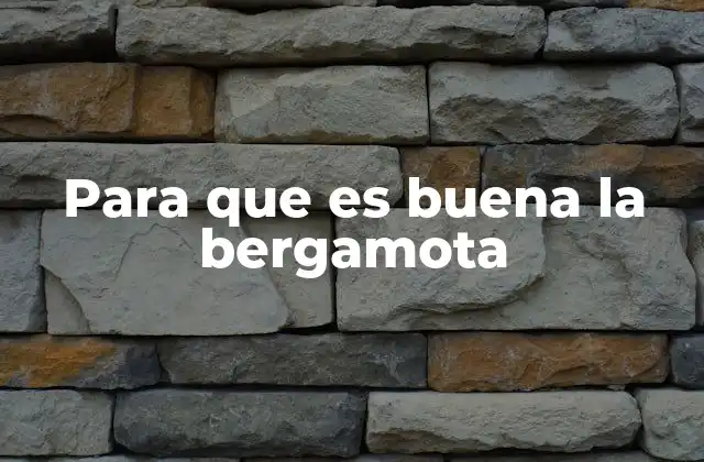 La bergamota y su papel en la salud emocional